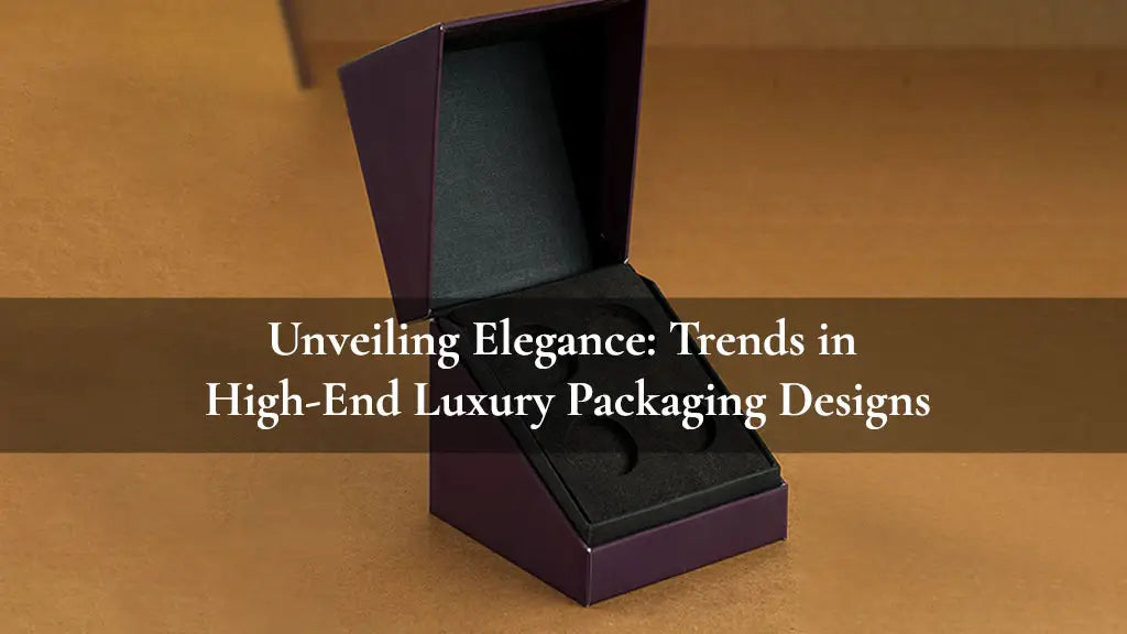 Trends in High-End Luxury Packaging Designs