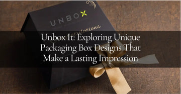 Exploring Unique Packaging Box Designs