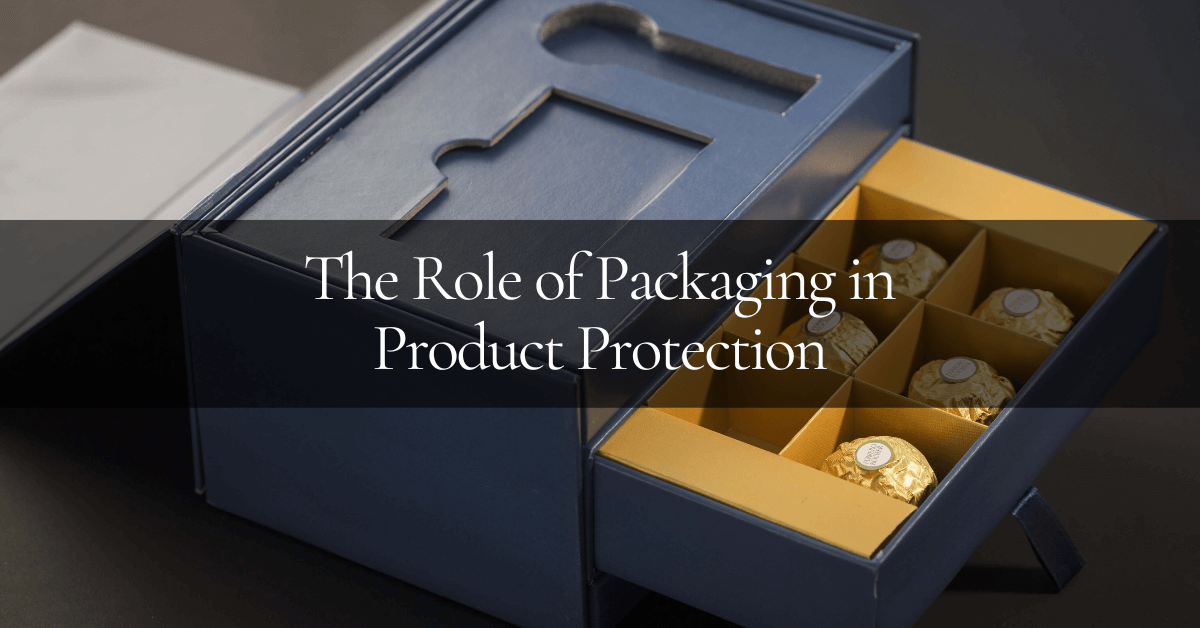 The Role of Packaging in Product Protection