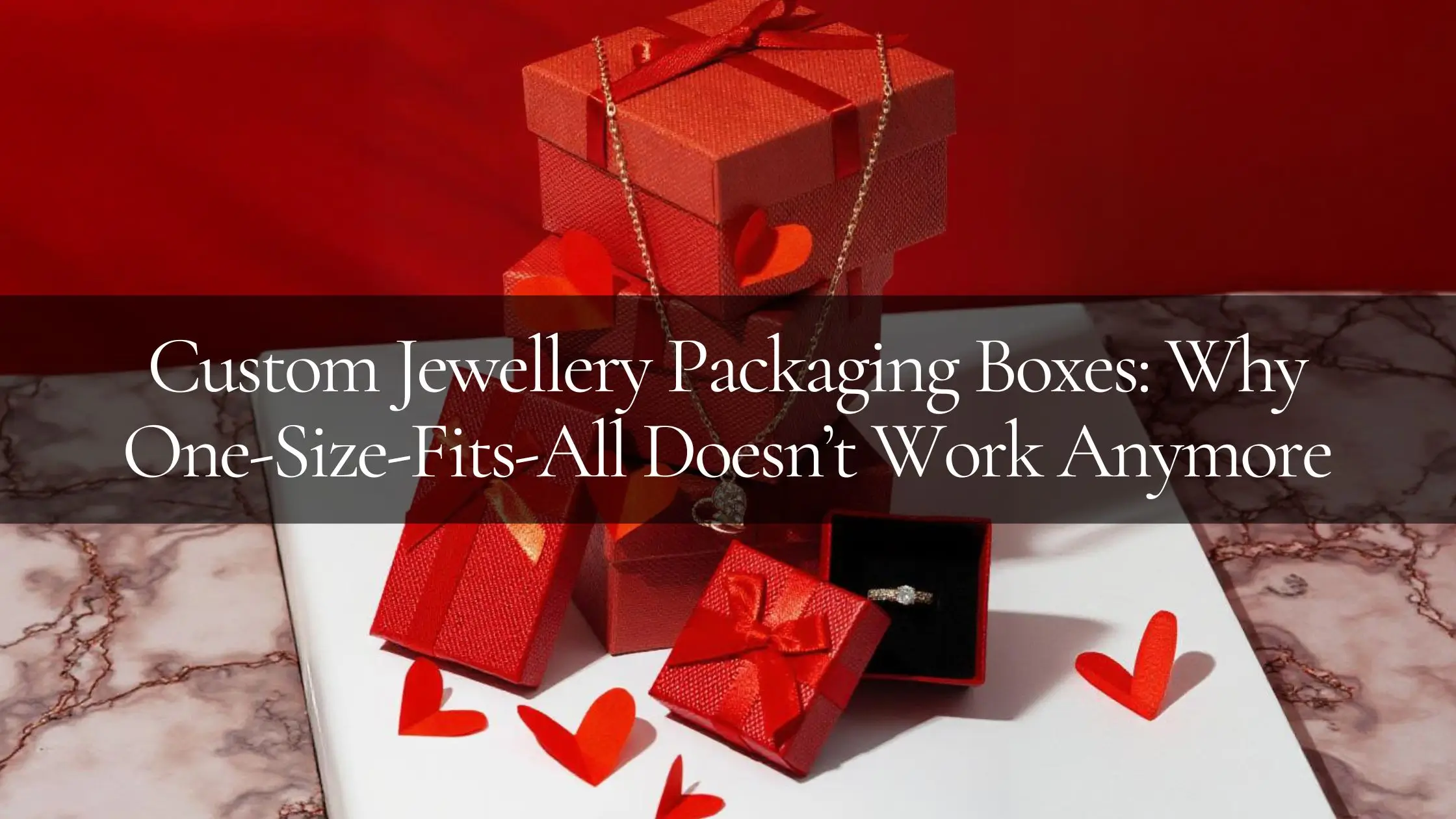 Custom Jewellery Packaging Boxes