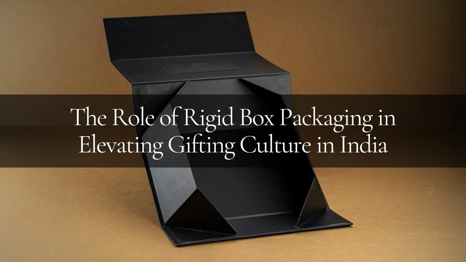 Role of Rigid Box Packaging